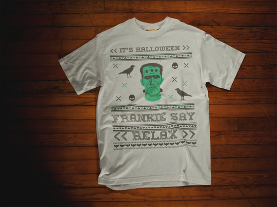 Franky Says Tee - Halloween Frankenstein Funny T-Shirt Ugly Sweater Fall Shirt Gift For Dad Fall Relax
