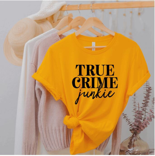 True Crime Junkie | Women's T-Shirt Top Lover Womans Shirt
