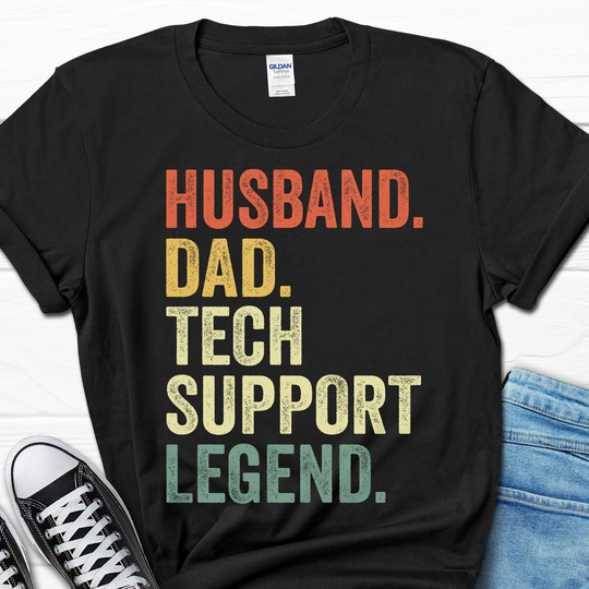 Husband Dad Tech Support Legend Shirt, It Tshirt For Dad, Funny Gift Husband, Sys Admin Tee Him
