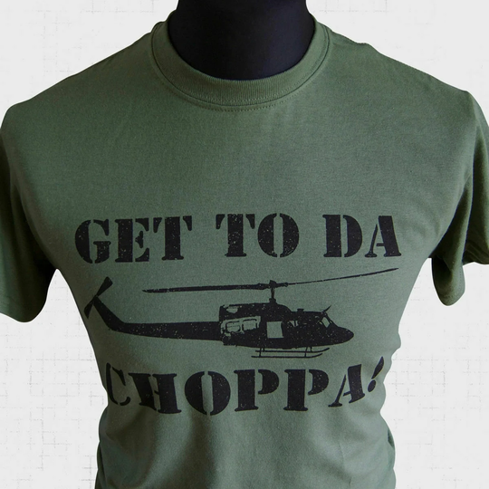 Get To Da Choppa T Shirt | Green