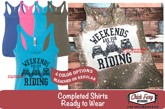 Ladies Tank - Bleached Or Unbleached Weekends Are For Riding With Rzr Talon & Maverick X3 Ready To Wear Next Level Tie Dye T Shirt