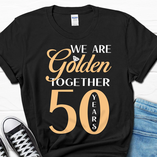 50Th Wedding Anniversary Shirt, We Are Golden Together 50 Years Of Marriage Gift, Year Tee, Gifts
