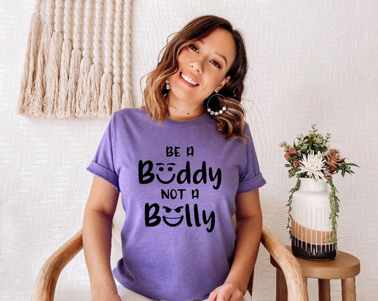 Be A Buddy Not Bully Tshirt.no Bullying.back To School Tshirt. Teachers.students. Life. Unisex. Adult & Youth Sizes. More Colors