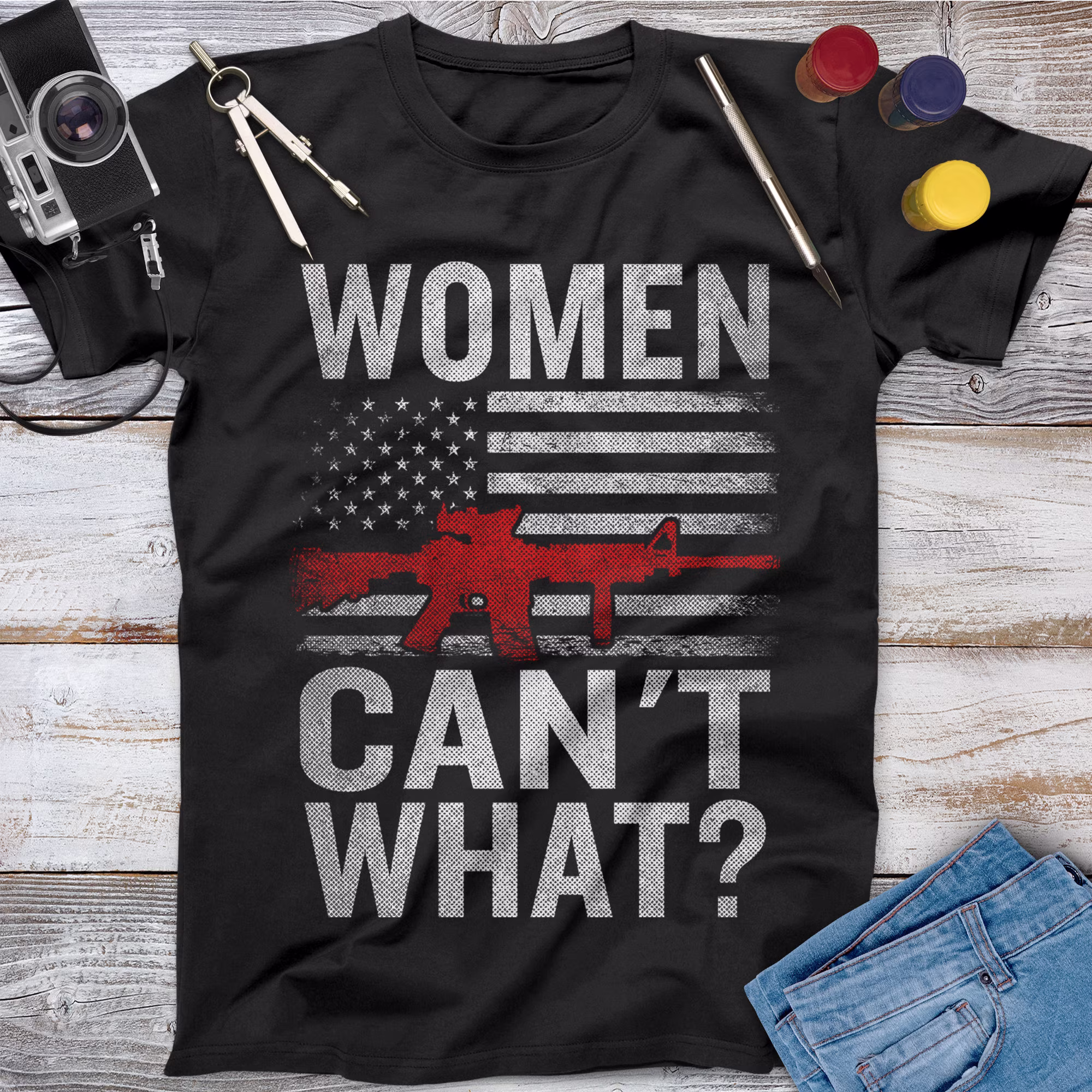 Women Can't What Female Veteran Shirt, Memorial Day, Independence Gift, Army Veteran, American Military Shirt