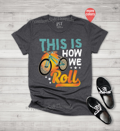 This Is How We Roll Shirt, Camping Hiking Lover, Cycling Funny Bicycle Shirt