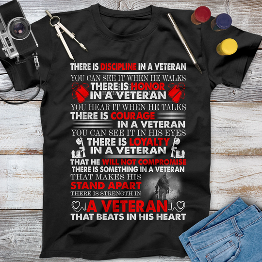 There Is Discipline in A Veteran Honor That Beats His Heart Shirt, Memorial Day, Independence Day Veterans