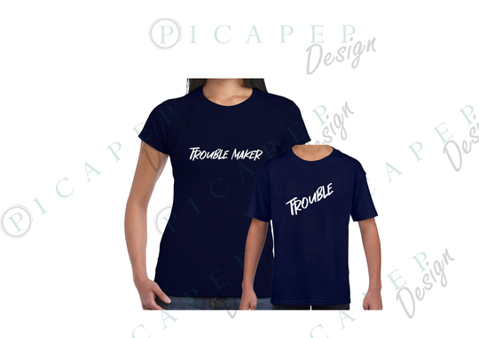 Trouble Maker & T Shirt For Mum Mom Girl/Boy Unisex Shirt, Matching Outfits Gift Kids, Mom, Mum Funny T-Shirt